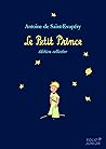 Le Petit Prince by Antoine de Saint-Exupéry Le Petit Prince by Antoine de Saint-Exupéry