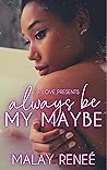 Always Be My Maybe