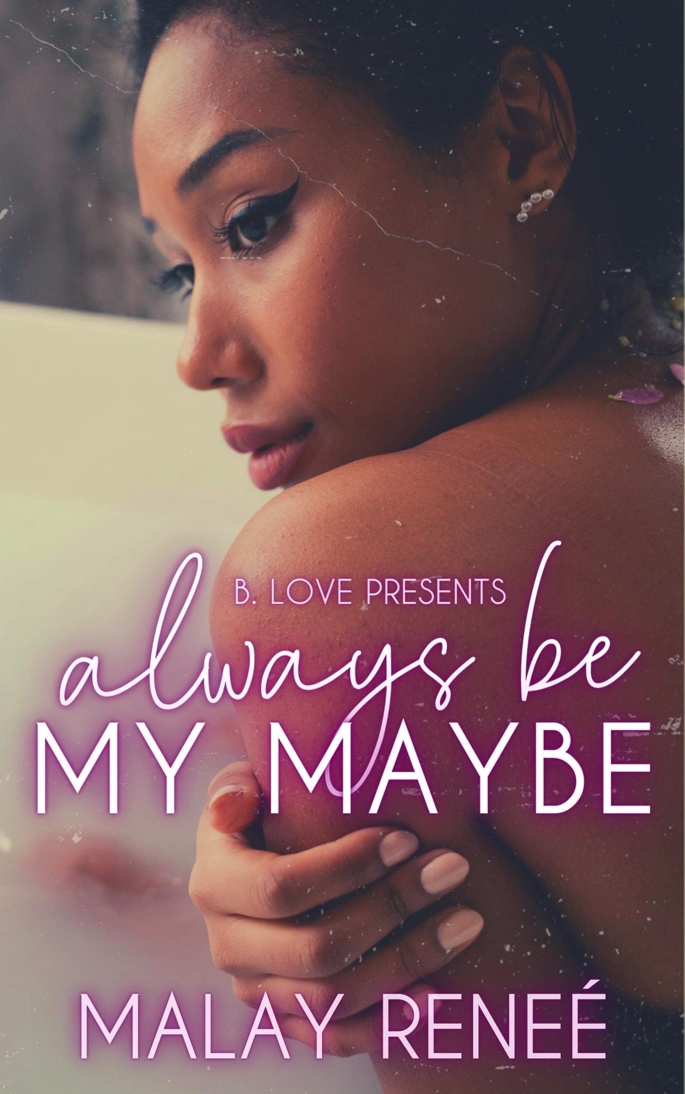 Always Be My Maybe (Kindle Edition)