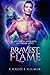 Bravest Flame (Mythical Kni...