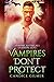 Vampires Don't Protect (Vampire Mythicals #2)