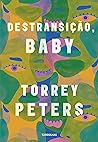 Destransição, Baby