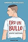 Ero un bullo by Andrea Franzoso
