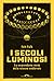 I secoli luminosi: La sorprendente storia della scienza medievale