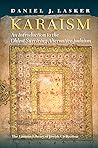 Karaism by Daniel J. Lasker