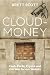 Cloudmoney: Cash, Cards, Crypto and the War for our Wallets