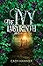 The Ivy Labyrinth: Volume One