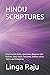 HINDU SCRIPTURES: Essence of the Vedas, Upanishads, Bhagavad-Gītā, Purāṇas, Manu-smriti, Darshanas, Brahma-sūtras, Tantra, and Shivāgamas