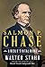 Salmon P. Chase: Lincoln's ...