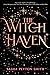 The Witch Haven (The Witch Haven, #1)