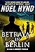 Betrayal In Berlin: A Spy S...