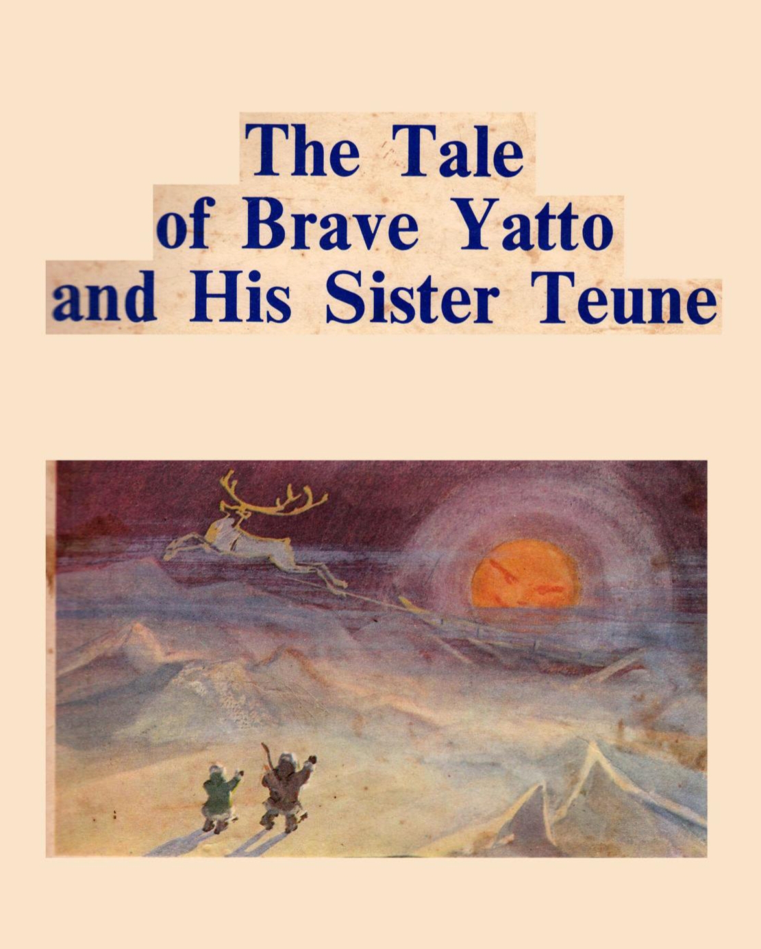 The tale of brave Yatto and his Sister Teune