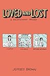 Loved and Lost: A...