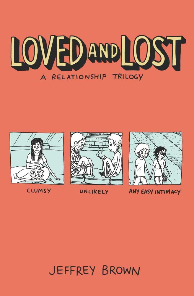 Loved and Lost: A Relationship Trilogy (Clumsy)