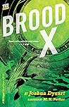 Brood X by Joshua Dysart Brood X by Joshua Dysart