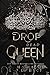 Drop Dead Queen (Corium University, #2)