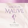 Magic in Mauve by Nonna Gerikh