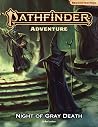 Pathfinder Adventure: Night of the Gray Death Pathfinder Adventure: Night of the Gray Death