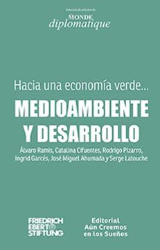 Hacia una economía verde... Medioambiente y Desarrollo