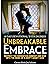 Unbreakable Embrace, 40 Day Devotional with Decrees: Destroy the Separation Mindset and Dive into the Arms of a Happy Daddy God