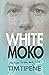 White Moko: Stories from my...