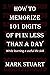 How To Memorize 101 Digits Of Pi In Less Than A Day by Mark Stuart