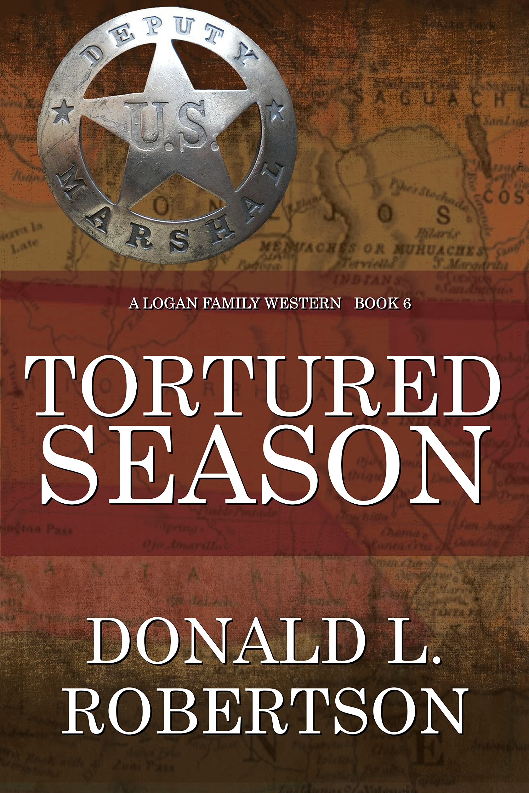 Tortured Season: A Logan Family Western - Book 6 (Logan Family Western Series)