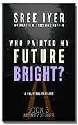 Who Painted My Future Bright?