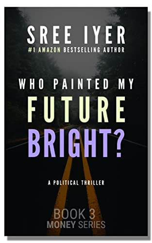 Who Painted My Future Bright? (Money Book 3)