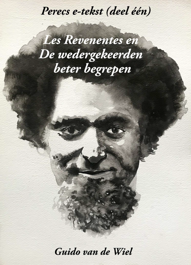 Perecs e-tekst (deel 1). Les Revenentes en De wedergekeerden beter begrepen