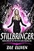 Stillbringer (Dreamwalker Chronicles #1)