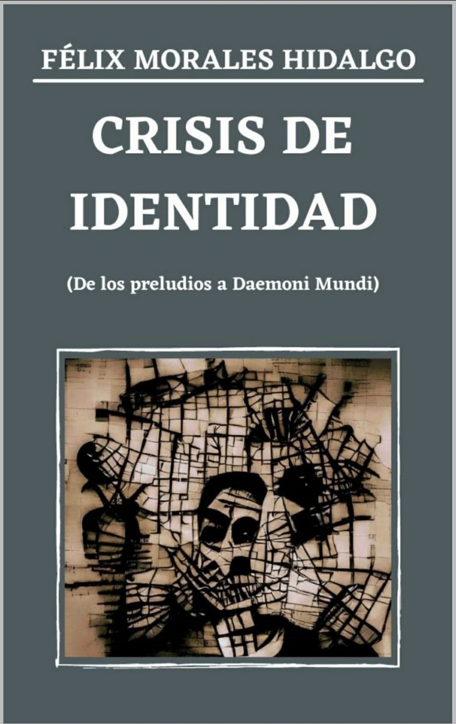 Crisis de identidad (De los preludios a Daemoni Mundi)