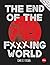 The End of the Fucking World by Charles Forsman