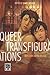 Queer Transfigurations: Boy...