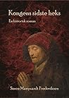 Kongens sidste heks by Søren Marquardt Frederiksen