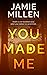 You Made Me (Claire Wolfe #2)