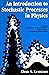 An Introduction to Stochastic Processes in Physics: Containing "On the Theory of Brownian Motion" by Paul Langevin, Translated by Anthony Gythiel (Johns Hopkins Paperback)