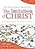 Thirty Days Praying The Imitation of Christ: A Companion to the Classic