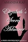 Elizabeth's Secret Admirer by Amanda Kai