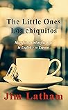The Little One ~ Los chiquitos [Microfictions/Microficciones ~ English Español]