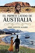 El primer latido de Australia