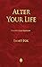 Alter Your Life