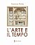 L'arte e il tempo by Franco Rella