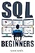 SQL For Beginners: Comprehe...