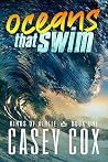 Oceans That Swim