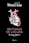 Síntomas de locura (De carne y hueso, #1)
