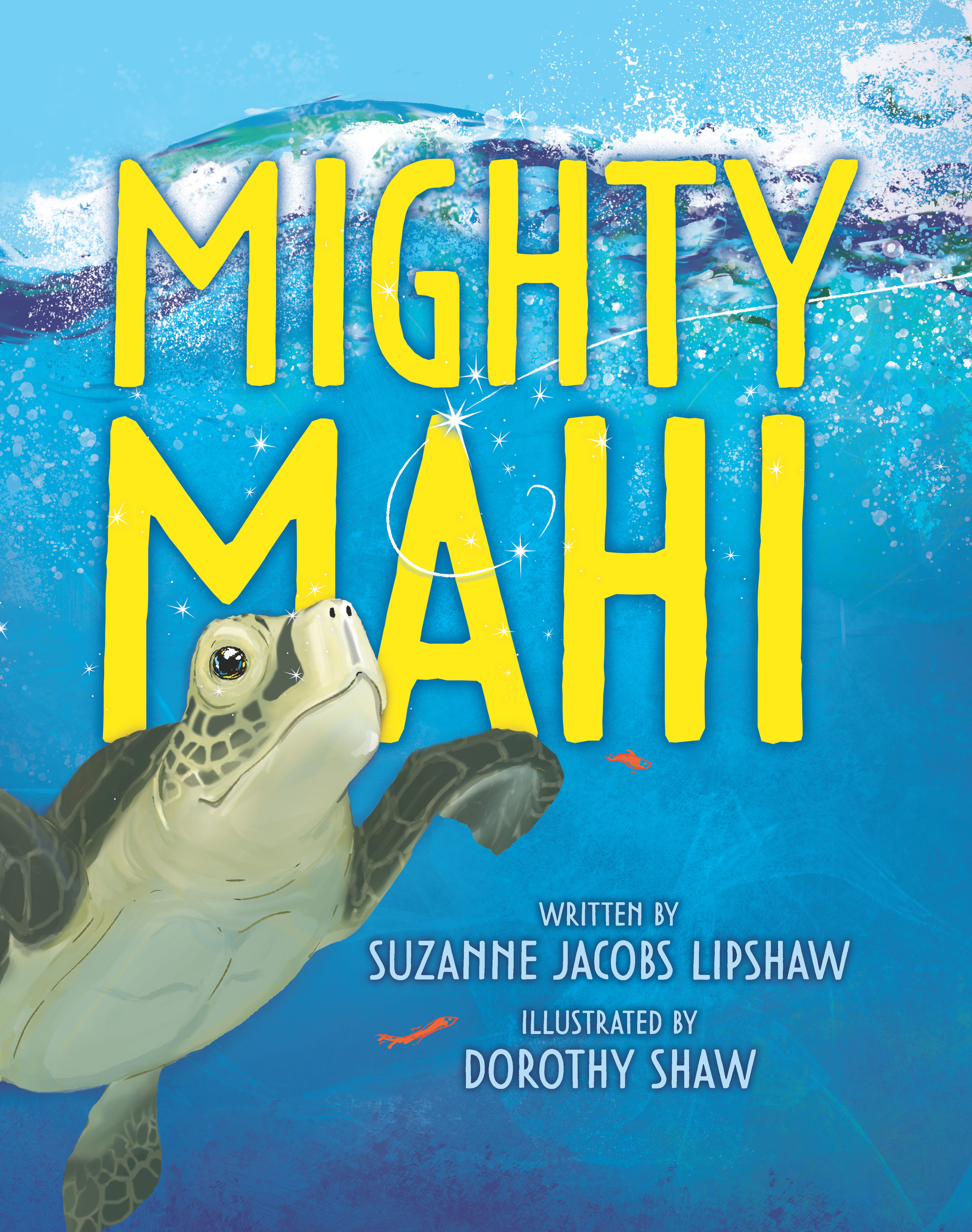 Mighty Mahi by Suzanne Jacobs Lipshaw