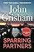 Sparring Partners by John Grisham