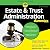 Estate & Trust Administration For Dummies (The For Dummies Series)
