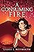 A Consuming Fire